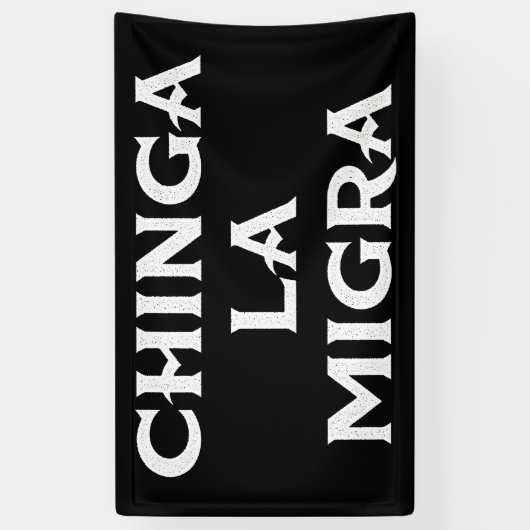 Chinga LA Migra Spandoek (Verticaal)