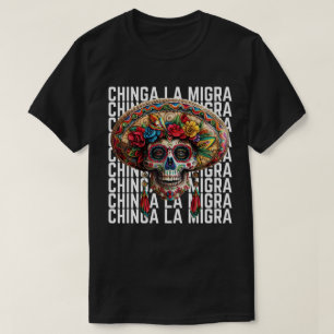 Chinga La Migra Suiker Schedel Anti Trump T-shirt