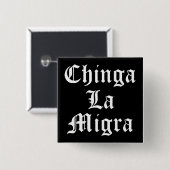 Chinga LA Migra Vierkante Button 5,1 Cm (Voorkant /achterkant)