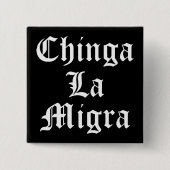 Chinga LA Migra Vierkante Button 5,1 Cm (Voorkant)