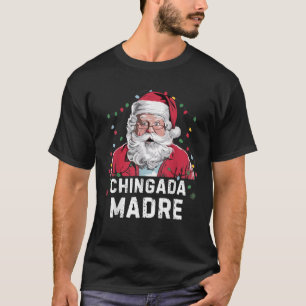 Chingada Madre Grappige Mexicaanse Kerst Pyjama Zi T-shirt