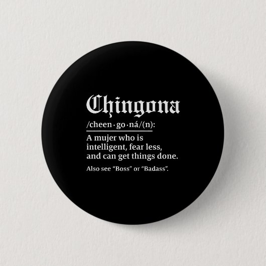 Chingona Definitie, Chillona Pero Chingona  Ronde Button 5,7 Cm (Voorkant)