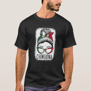 Chingona Girl Mexico girl Mexicaans Mexicaans Mexi T-shirt