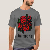 Chingona Red Roses Como La Flor Latina Feminist T-shirt (Voorkant)