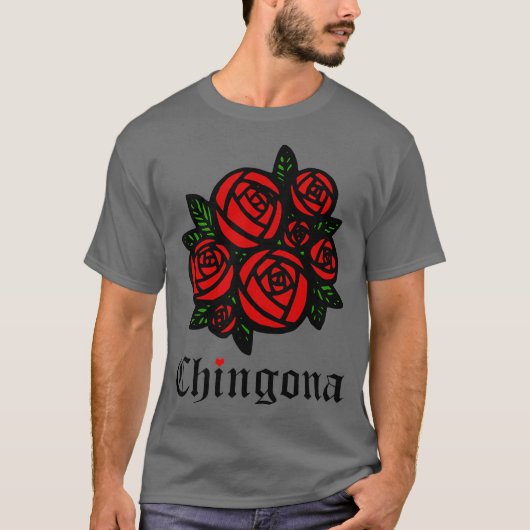 Chingona Red Roses Como La Flor Latina Feminist T-shirt (Voorkant)