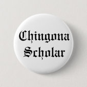 Chingona Scholar Button (Voorkant)