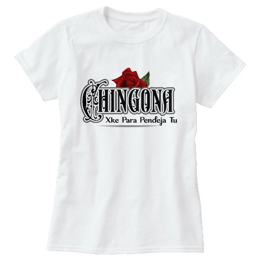 Chingona T-shirt