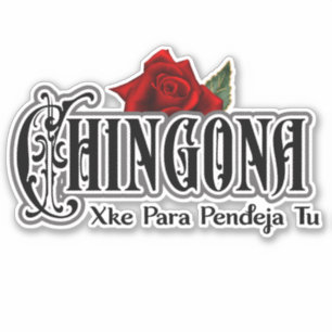 Chingona xke pendeja tu Car Decal Sticker