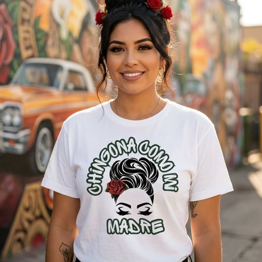 Chingona zoals mijn Moeder T-shirt