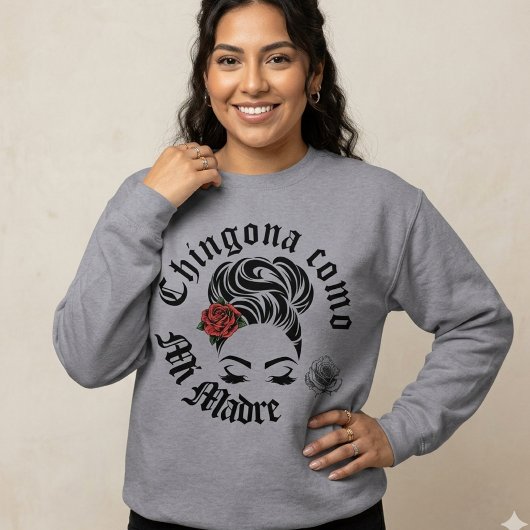 Chingona zoals mijn moeder  trui