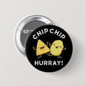 Chip Chip Hooray Funny Happy Crisps Donk BG Ronde Button 5,7 Cm (Voorkant /achterkant)