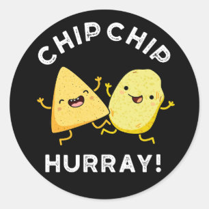 Chip Chip Hooray Funny Happy Crisps Donk BG Ronde Sticker