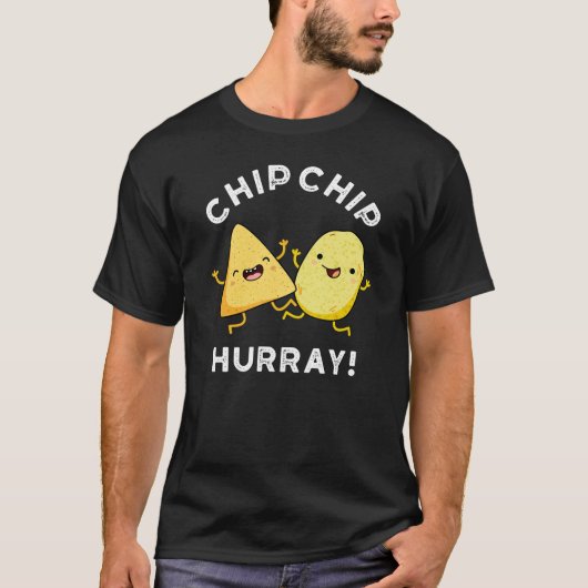 Chip Chip Hooray Funny Happy Crisps Donk BG T-shirt (Voorkant)