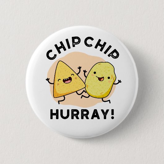 Chip Chip Hooray Funny Happy Crisps Ronde Button 5,7 Cm (Voorkant)