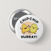 Chip Chip Hooray Funny Happy Crisps Ronde Button 5,7 Cm (Voorkant /achterkant)