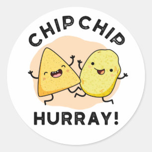 Chip Chip Hooray Funny Happy Crisps Ronde Sticker