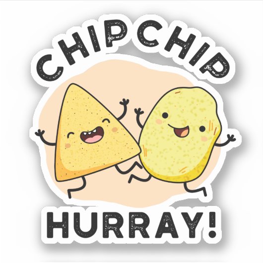 Chip Chip Hooray Funny Happy Crisps Sticker (Voorkant)