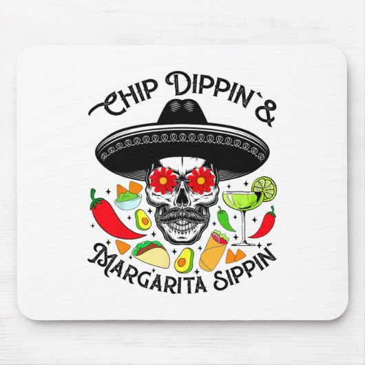 Chip Dippin Margarita Sippin Funny Skull Skeleton Muismat (Voorkant)