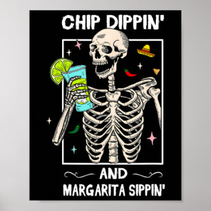 Chip Dippin Margarita Sippin Schedel Skelet Cinco Poster