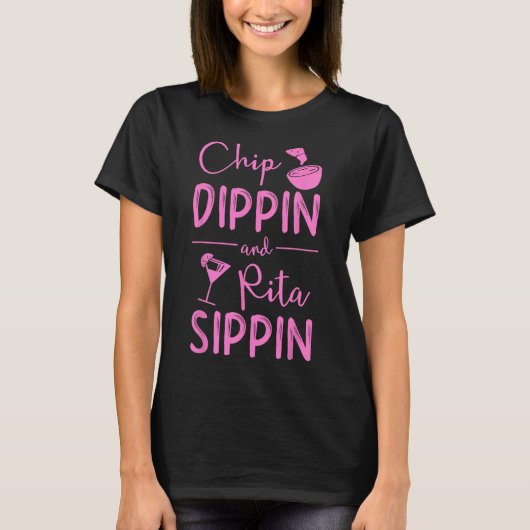 Chip Dippin Rita Sippin Shirt Cinco de Mayo Margar (Voorkant)