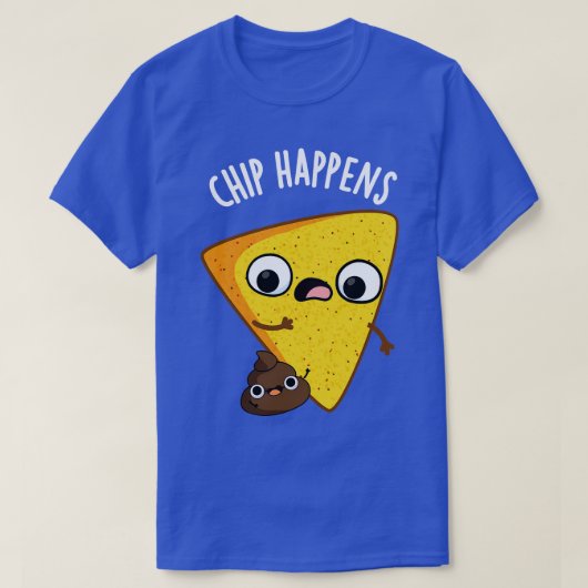Chip gebeurt grappig poep puns t-shirt (Design voorkant)