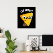 Chip Happens Funny Poop Pun Dark BG Poster (Thuiskantoor)