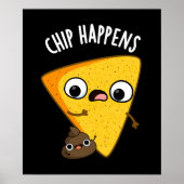 Chip Happens Funny Poop Pun Dark BG Poster (Voorkant)