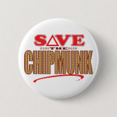 Chipmunk Save Ronde Button 5,7 Cm (Voorkant)