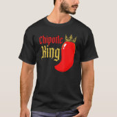 Chipotle King Chili Flavor Spicy Food 1 T-shirt (Voorkant)
