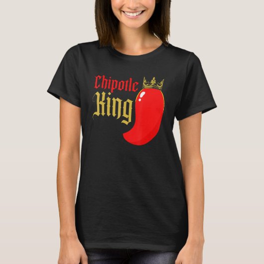 Chipotle King Chili Flavor Spicy Food 1 T-shirt (Voorkant)