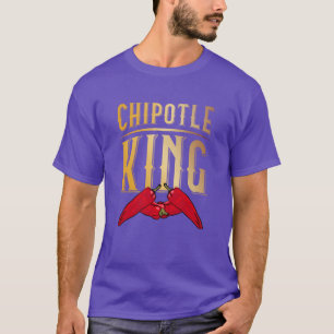 Chipotle King Pittige Voedsel Smaak Seizoen famili T-shirt