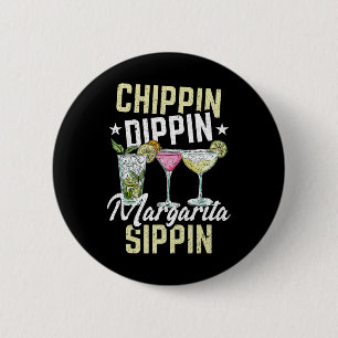 Chippin Dippin Margarita Sippin Cinco De Mayo Drin Ronde Button 5,7 Cm