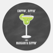 Chippin Dippin Margarita Sippin Stickers
