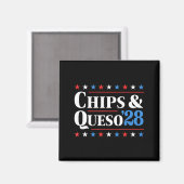 Chips And Queso 2028 Funny Presidential Election 2 Magneet (Voorkant / Achterkant)