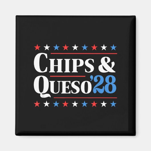Chips And Queso 2028 Funny Presidential Election 2 Magneet (Voorkant)