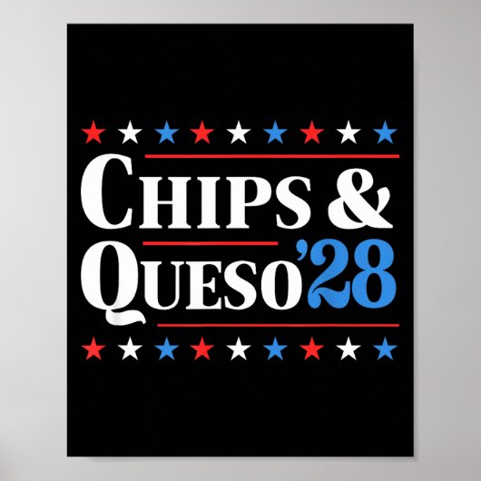 Chips And Queso 2028 Funny Presidential Election 2 Poster (Voorkant)