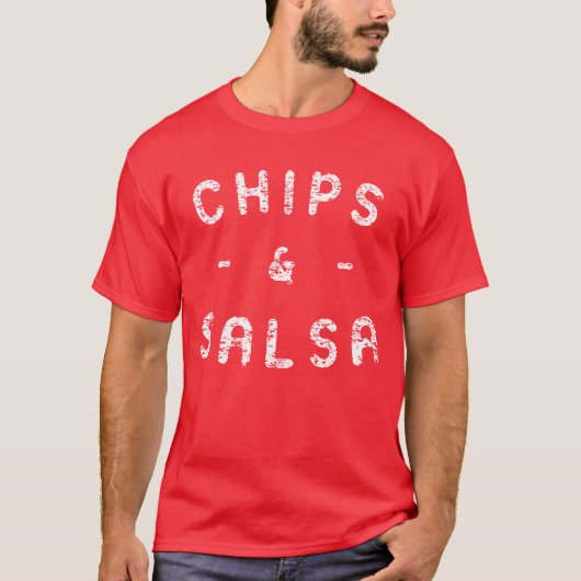 Chips en salsa T-Shirt (Voorkant)