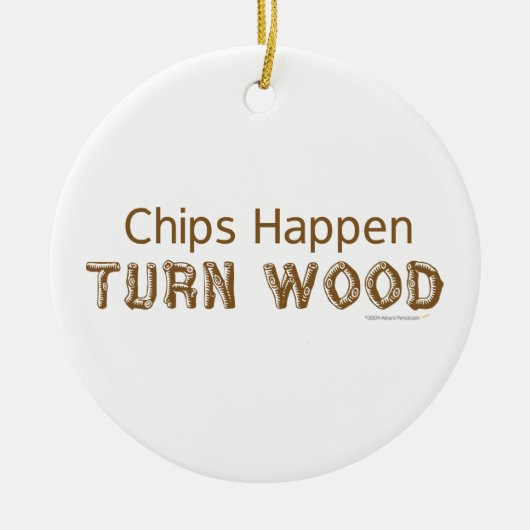 Chips Happen Draai Wood Funny Woodturn Ornament (Voorkant)