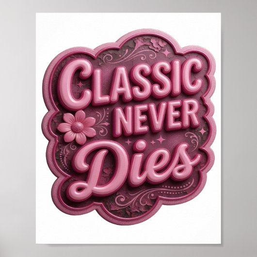 Chique Roze CLASSIC NOOIT DOOD Poster (Voorkant)