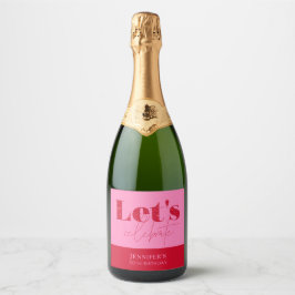 Chique roze rode Laten we verjaardag vieren Sparkling Wijnetiket