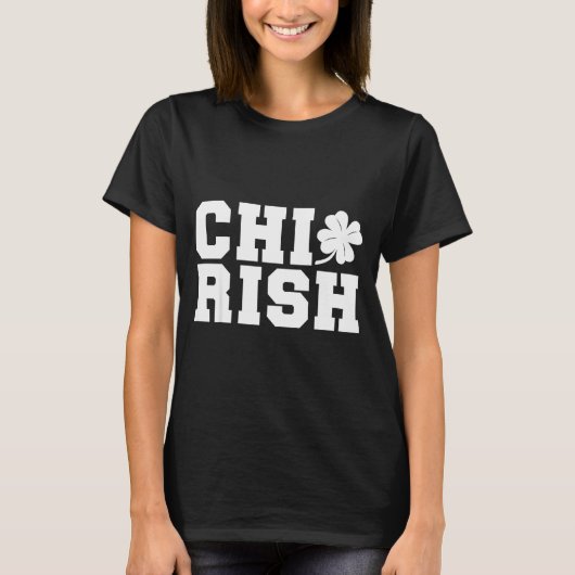 Chirish St. Patrick's Day Chi-irish Funny Chicago  T-shirt (Voorkant)