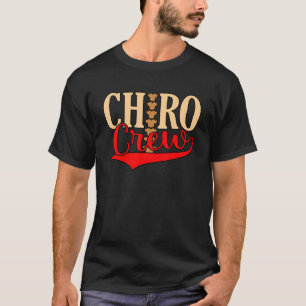 Chiro Crew Chiroprator Chiropractie Wervelkolom Ch T-shirt