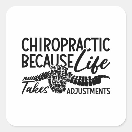Chiropractic Because Life Spine Chiropractor Vierkante Sticker (Voorkant)