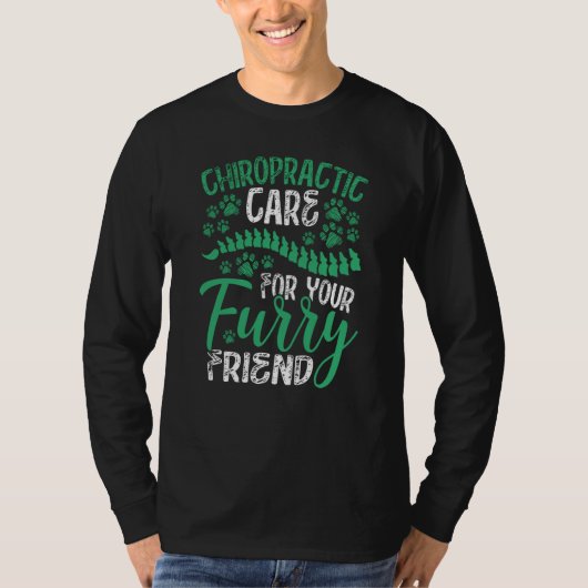 Chiropractic Care For Your Furry Friend Veterinary T-shirt (Voorkant)