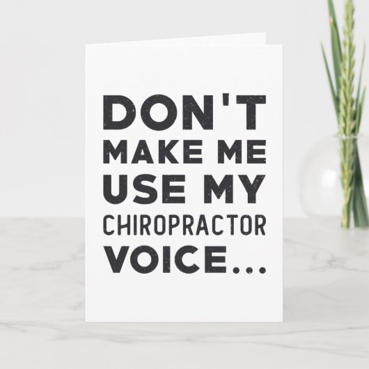 Chiropractic laat me mijn chiropractor niet gebrui kaart (Voorkant)