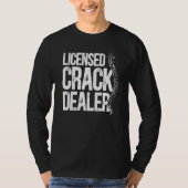 Chiropractic Licensed Crack Dealer Chiropractor T-shirt (Voorkant)