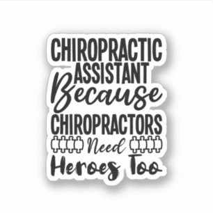 Chiropractie assistent Omdat Chiropractors Sticker