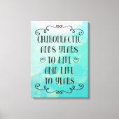 Chiropractisch voegt het leven toe aan 18 x 24 can canvas afdruk (Voorkant)