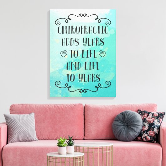 Chiropractisch voegt het leven toe aan 18 x 24 can canvas afdruk (Insitu (Woonkamer))
