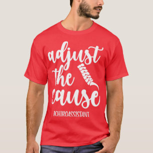 Chiropractor Assistant Gift Chiropractic Assistant T-shirt